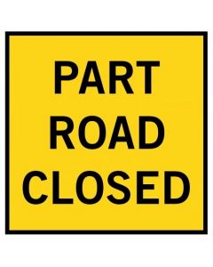 Part Road Closed 600 x 600mm Corflute Sign