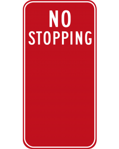 No Stopping Sign - Regulatory Parking Sign