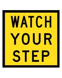 Watch Your Step Queensland mms Aluminium Sign